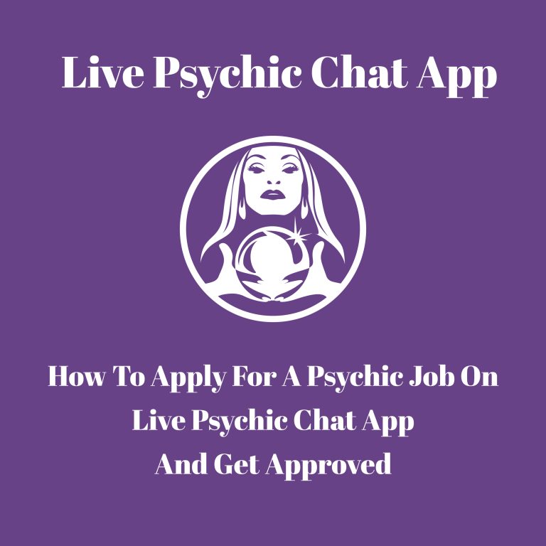 How To Apply For A Psychic Job On Live Psychic Chat App And Get ...